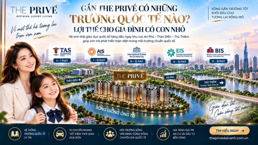 Gần The Privé Có Những Trường Quốc Tế Nào? Lợi Thế Cho Gia Đình Có Con Nhỏ